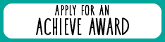 Apply for an Achieve Award Button Apply for an Achieve Award Button