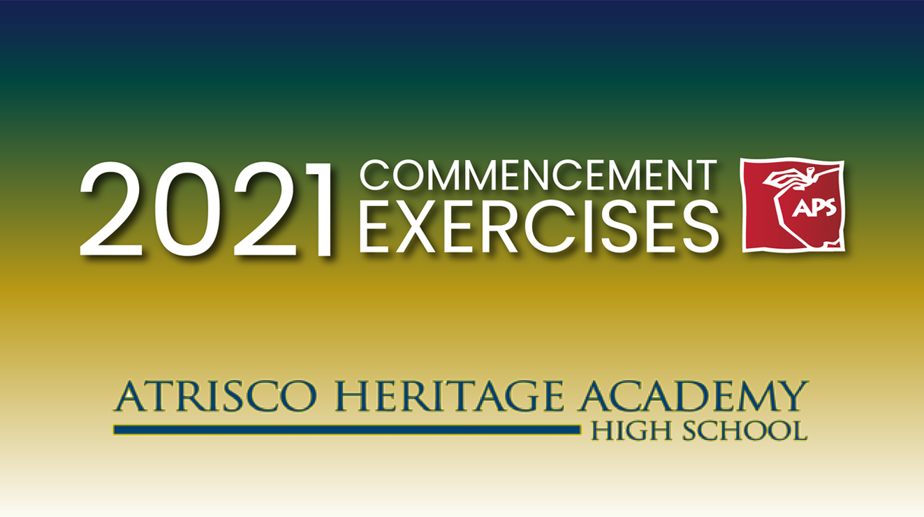 2021 Commencement Exercises Atrisco Heritage Academy High School