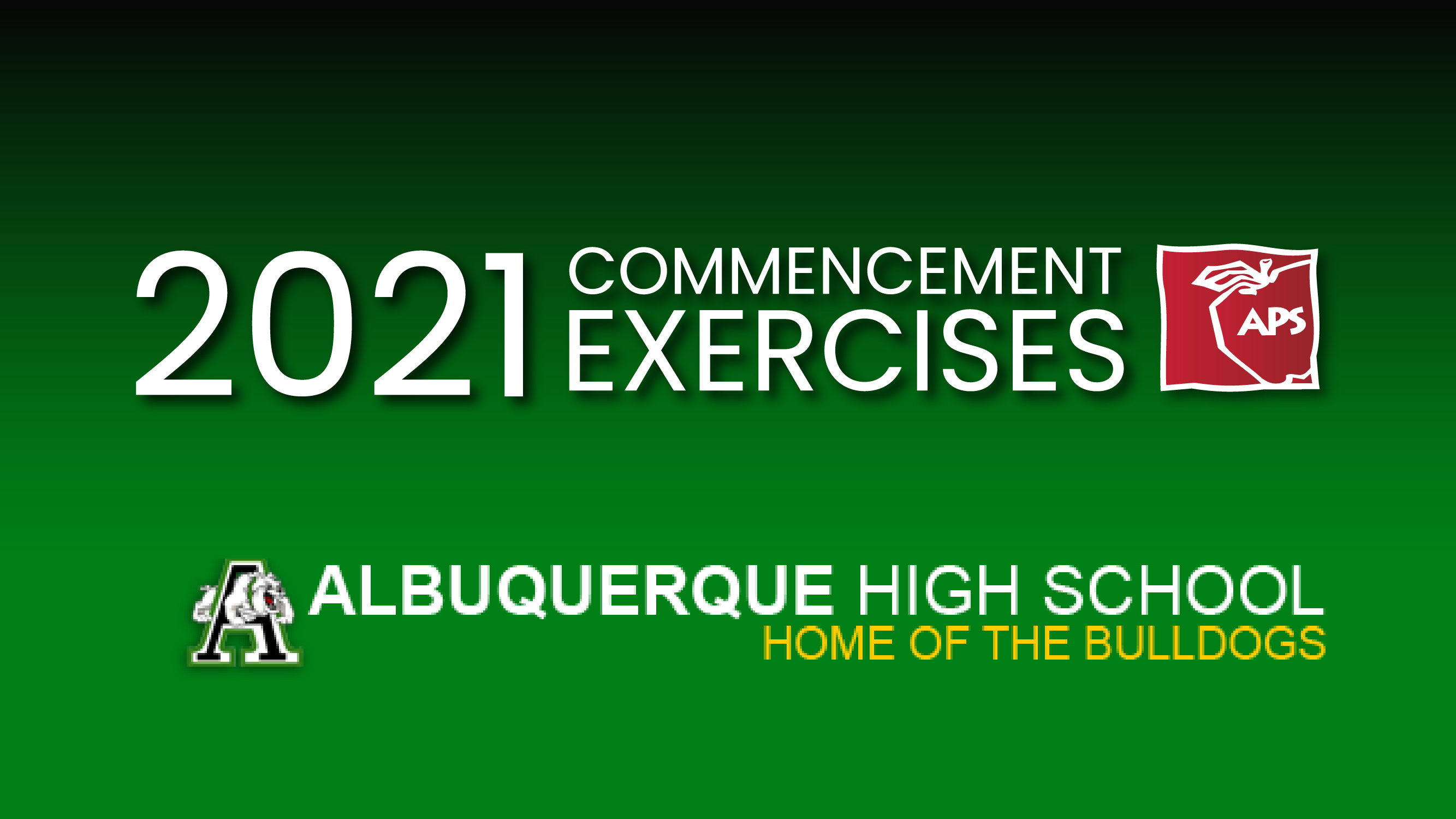 2021 Commencement Exercises Albuquerque High School Home of the Bulldogs