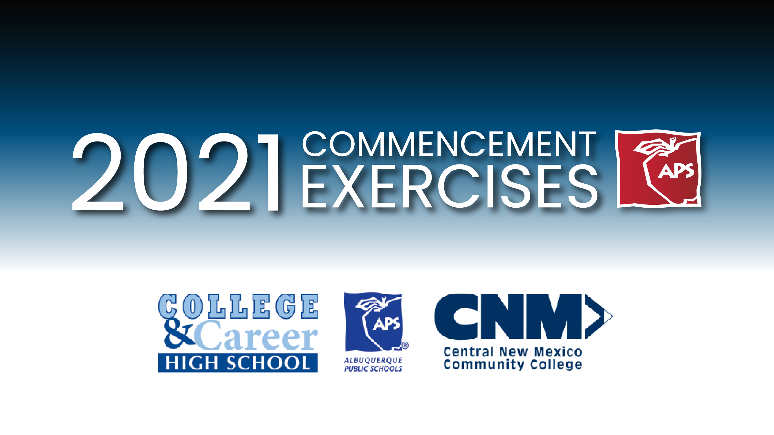 2021 Commencement Exercises College & Career High School APS CNM