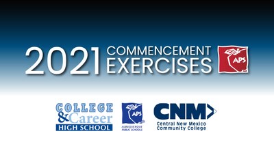 2021 Commencement Exercises College & Career High School APS CNM