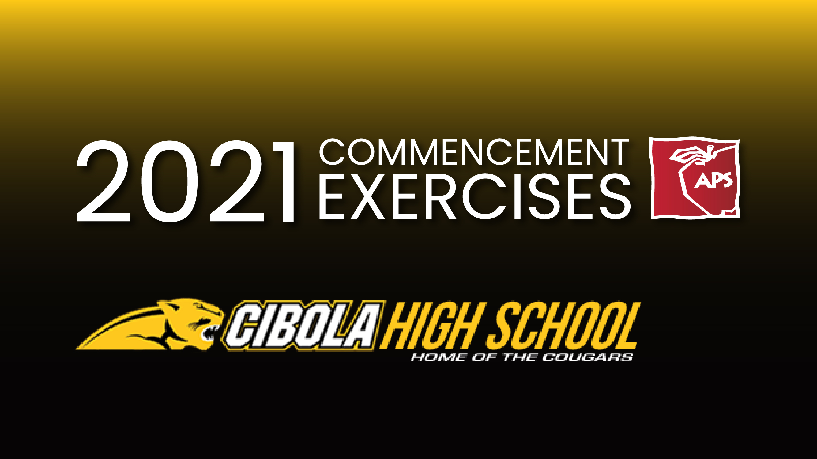 2021 Commencement Exercises Cibola High School Home of the Cougars