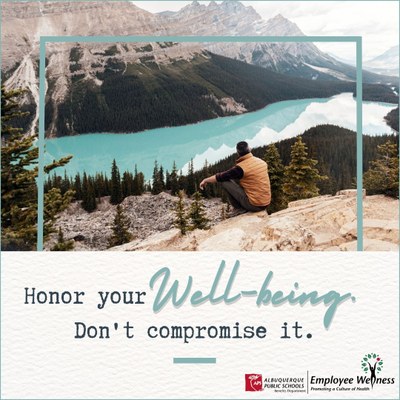 Picture of mountains and lake with the words: honor your wellbeing don't compromise it.