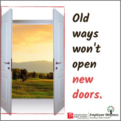 picture of a door to a beautiful landscape with the words old ways won't open new doors.