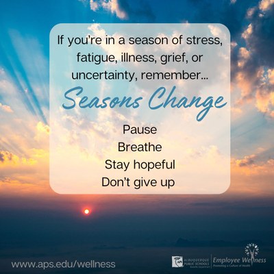 If you are in a season of illness, grief, stress, or uncertainty, remember seasons change. Pause, breathe, stay hopeful, and don't give up. 